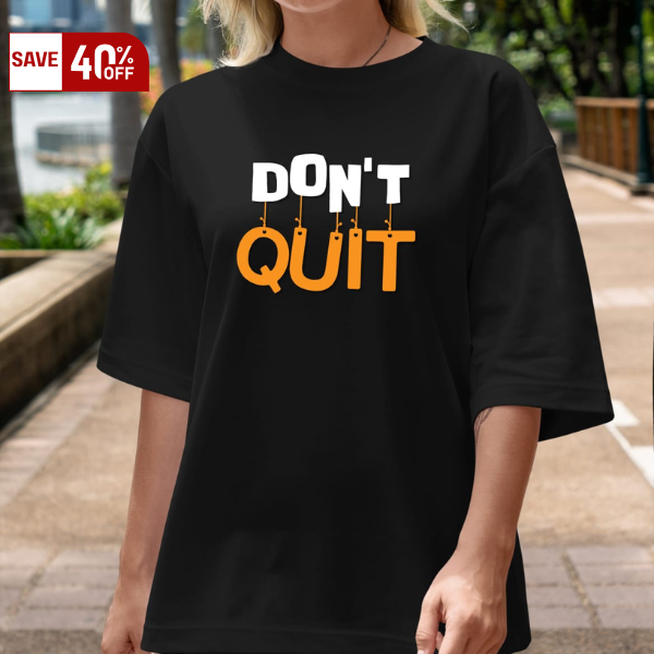 Don't Quit Black Oversized T-shirt